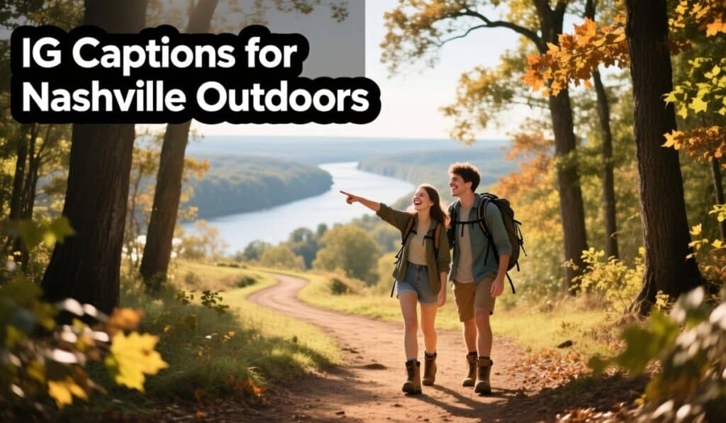 IG Captions for Nashville Outdoors