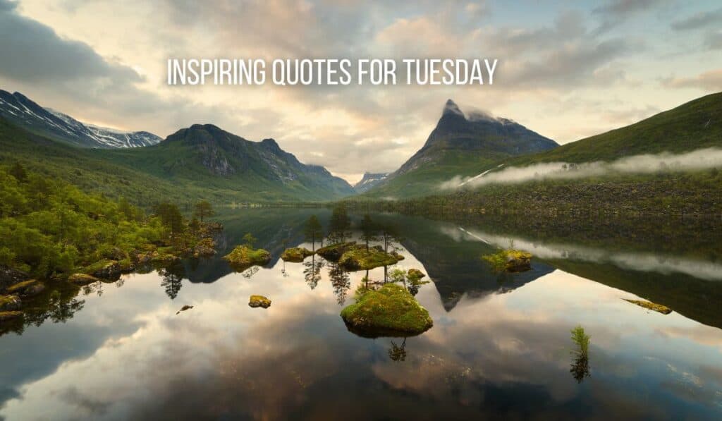 Inspiring Quotes for Tuesday