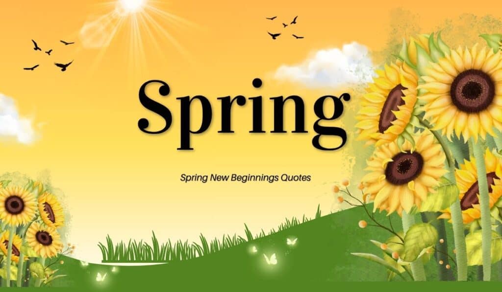 Spring New Beginnings Quotes