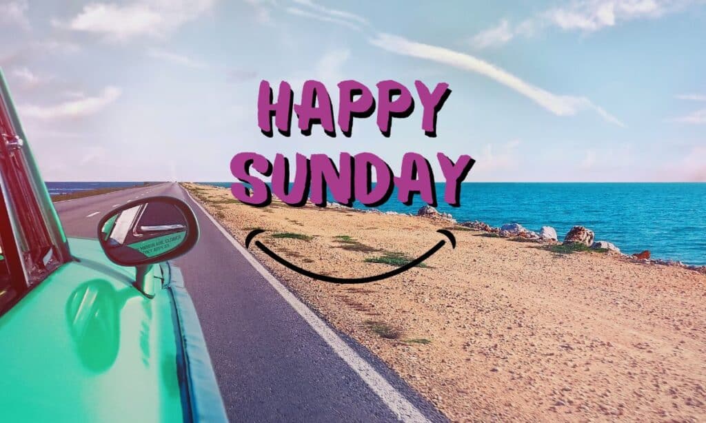 Sunday Afternoon Quotes to Start a Good Day