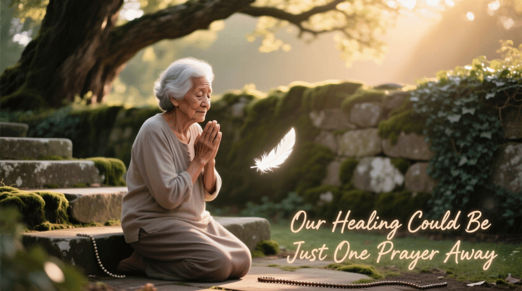 Related Resource: Our Healing Could Be Just One Prayer Away