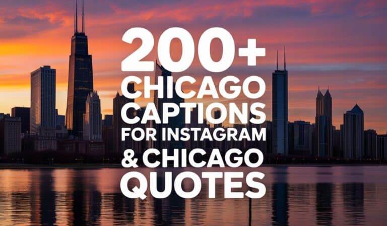 200+ Chicago Captions for Instagram & Chicago Quotes