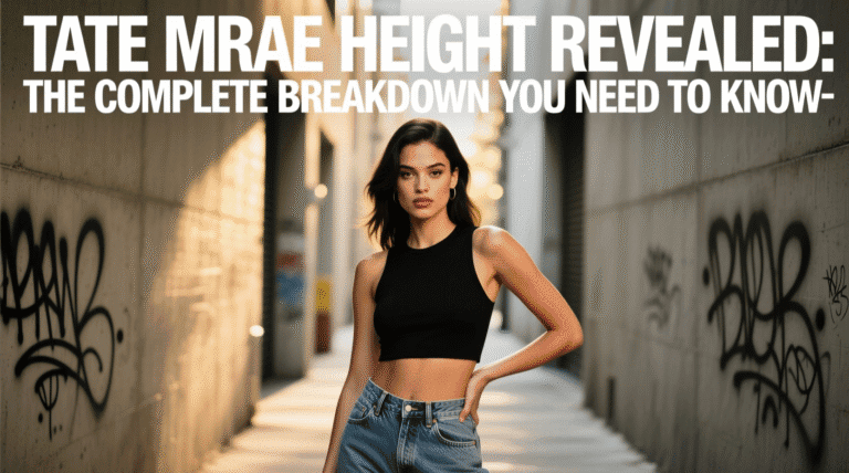 Tate McRae Height Revealed: The Complete Breakdown You Need to Know