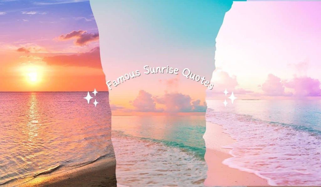 Famous Sunrise Quotes
