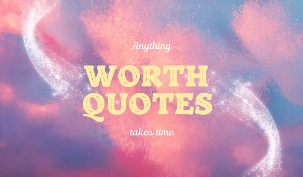 The Best Know Your Worth Quotes