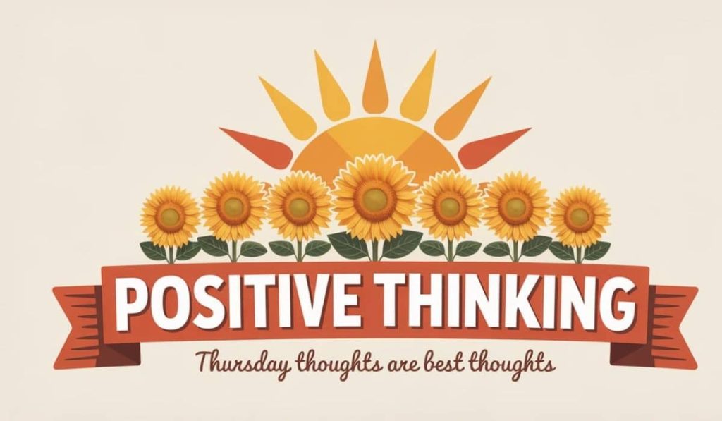 Positive Thinking Thursday Quotes