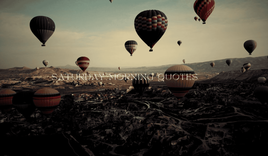 Saturday Morning Quotes