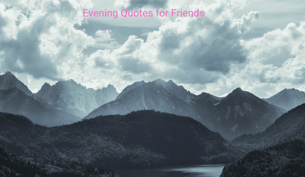 Evening Quotes for Friends